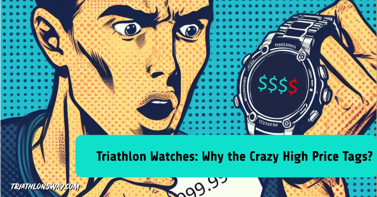 Why Do Triathlon Watches Cost So Much?
